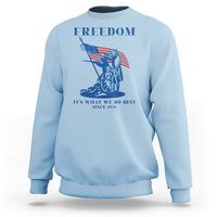 Freedom It’s What We Do Best Since 1776 Sweatshirt Revolutionary War Patriot Battle Scene