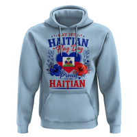 May 18th Haitian Flag Day Floral Hibiscus Hoodie Proud To Be Haitian Heritage Pride