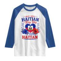 May 18th Haitian Flag Day Floral Hibiscus Raglan Shirt Proud To Be Haitian Heritage Pride