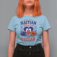 May 18th Haitian Flag Day Floral Hibiscus T Shirt For Women Proud To Be Haitian Heritage Pride