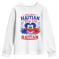 May 18th Haitian Flag Day Floral Hibiscus Youth Sweatshirt Proud To Be Haitian Heritage Pride