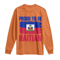 Proud To Be Haitian Long Sleeve Shirt Haiti Flag Heritage Pride