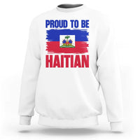 Proud To Be Haitian Sweatshirt Haiti Flag Heritage Pride