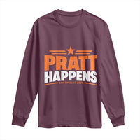 Pratt Happens Los Angeles 2026 Long Sleeve Shirt Funny Political Patriotic LA City California Pride Leadership