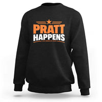 Pratt Happens Los Angeles 2026 Sweatshirt Funny Political Patriotic LA City California Pride Leadership