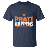 Pratt Happens Los Angeles 2026 T Shirt Funny Political Patriotic LA City California Pride Leadership