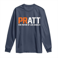 Pratt for Mayor Los Angeles Long Sleeve Shirt LA City Caliornia Pride Political Campaign Supporter