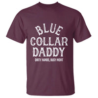 Blue Collar Daddy Hardworking Dad T Shirt Dirty Hands Busy Nights Workers Vintage Fathers Day Gift