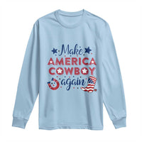 Retro Western Cowboys Long Sleeve Shirt Make America A Cowboy Again Country Lifestyle Rodeo