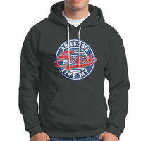 Awesome Like My Son Gag Gift for Parents' Day from Children Sons Hoodie - Wonder Print Shop