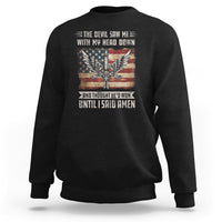 American Patriot Sweatshirt The Devil Saw Me With My Head Down Until I Said Amen US Flag - Wonder Print Shop