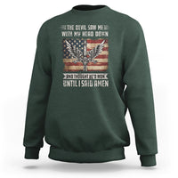 American Patriot Sweatshirt The Devil Saw Me With My Head Down Until I Said Amen US Flag - Wonder Print Shop
