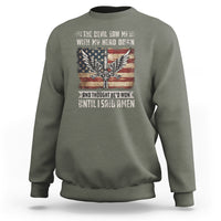 American Patriot Sweatshirt The Devil Saw Me With My Head Down Until I Said Amen US Flag - Wonder Print Shop