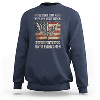 American Patriot Sweatshirt The Devil Saw Me With My Head Down Until I Said Amen US Flag - Wonder Print Shop