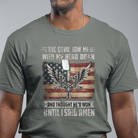 American Patriot T Shirt The Devil Saw Me With My Head Down Until I Said Amen US Flag - Wonder Print Shop