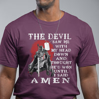 American Patriot T Shirt The Devil Saw Me With My Head Down Until I Said Amen US Soldier - Wonder Print Shop