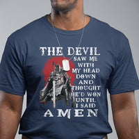 American Patriot T Shirt The Devil Saw Me With My Head Down Until I Said Amen US Soldier - Wonder Print Shop