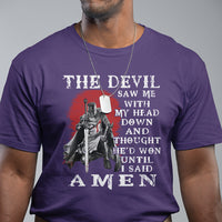 American Patriot T Shirt The Devil Saw Me With My Head Down Until I Said Amen US Soldier - Wonder Print Shop