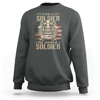 Veteran Sweatshirt I Was I Am I Will Always Be A Soldier US Flag American Skull - Wonder Print Shop