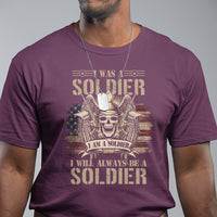 Veteran T Shirt I Was I Am I Will Always Be A Soldier US Flag American Skull - Wonder Print Shop