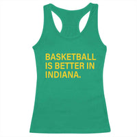 Basketball Is Better in Indiana Racerback Tank Top Bold Yellow Statement Hoosier Hoops Fans - Wonder Print Shop