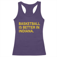 Basketball Is Better in Indiana Racerback Tank Top Bold Yellow Statement Hoosier Hoops Fans - Wonder Print Shop