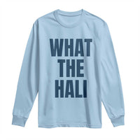 What The Hali Long Sleeve Shirt Indiana Hoosier Funny Basketball Overrated - Wonder Print Shop