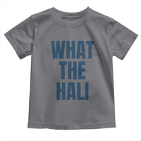 What The Hali Toddler T Shirt Indiana Hoosier Funny Basketball Overrated - Wonder Print Shop