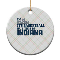 But This Is Indiana Ceramic Ornament In 49 States It’s Basketball Hoosier Pride - Wonder Print Shop