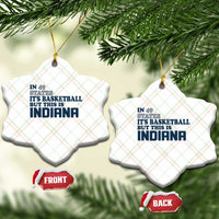 But This Is Indiana Ceramic Ornament In 49 States It’s Basketball Hoosier Pride - Wonder Print Shop