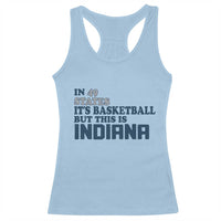 But This Is Indiana Racerback Tank Top In 49 States It’s Basketball Hoosier Pride - Wonder Print Shop