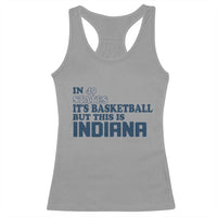 But This Is Indiana Racerback Tank Top In 49 States It’s Basketball Hoosier Pride - Wonder Print Shop