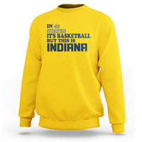 But This Is Indiana Sweatshirt In 49 States It’s Basketball Hoosier Pride - Wonder Print Shop