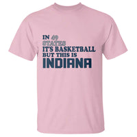 But This Is Indiana T Shirt In 49 States It’s Basketball Hoosier Pride - Wonder Print Shop