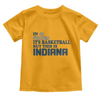 But This Is Indiana Toddler T Shirt In 49 States Its Basketball Hoosier Pride TS02