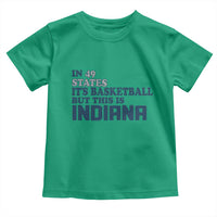 But This Is Indiana Toddler T Shirt In 49 States It’s Basketball Hoosier Pride - Wonder Print Shop