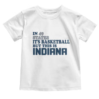 But This Is Indiana Toddler T Shirt In 49 States It’s Basketball Hoosier Pride - Wonder Print Shop