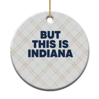 But This Is Indiana Ceramic Ornament Hoosier Basketball Fans Bold Blue and Gold - Wonder Print Shop