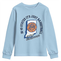 But This Is Indiana Basketball Youth Sweatshirt Indy Hoops Pride Sport Lover