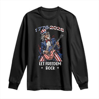 Let Freedom Rock Uncle Sam Rock Star Long Sleeve Shirt Funny Electric Guitar Player American Flag Suit 1776 to 2026 Semiquincentennial