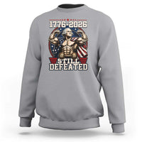 Still Undefeated 1776 to 2026 Muscular George Washington Sweatshirt Buff Bodybuilder American Flag Cape 250th Anniversary Semiquincentennial