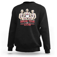 Dream Team of 1776 Funny Founding Fathers Basketball Players Sweatshirt Patriotic Sports Team Parody 4th of July 250th Anniversary