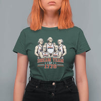 Dream Team of 1776 Funny Founding Fathers Basketball Players T Shirt For Women Patriotic Sports Team Parody 4th of July 250th Anniversary