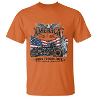 America Born to Ride Free 250 Years Biker T Shirt American Flag Chopper Motorcycle Statue of Liberty 1776 to 2026 Semiquincentennial
