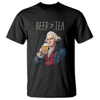 Beer Greater Than Tea Funny Founding Fathers T Shirt American History Drinking Boston Tea Party Sarcasm