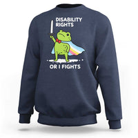 Funny Frog Disability Pride Flag Warrior Sweatshirt Disability Rights Or I Fights