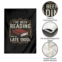 Funny Vintage 80s 90s Book Lover Garden Flag I've Been Reading Since The Late 1900s Bookworm Humor