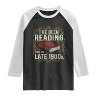 Funny Vintage 80s 90s Book Lover Raglan Shirt I've Been Reading Since The Late 1900s Bookworm Humor