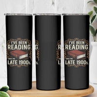 Funny Vintage 80s 90s Book Lover Skinny Tumbler I've Been Reading Since The Late 1900s Bookworm Humor