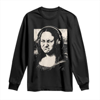 Funny Mona Lisa Wearing Headphones Bass Face Meme Long Sleeve Shirt Funny Classical Fine Art Parody Music Producer Graphic